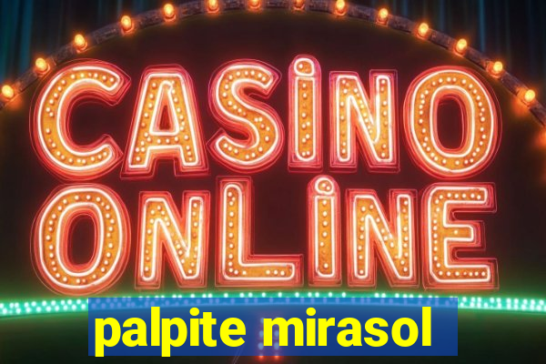 palpite mirasol